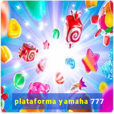 plataforma yamaha 777